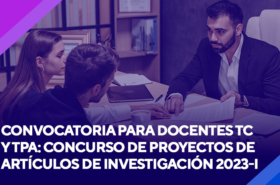 Convocatoria Conjunta para Docentes TC y TPA: Concurso de proyectos de artículos de investigación 2023-I