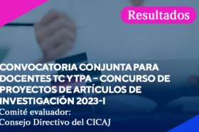 Resultados de la Convocatoria Conjunta para Docentes TC y TPA: Concurso de proyectos de artículos de investigación 2023-I
