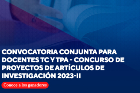Resultados de la Convocatoria Conjunta para Docentes TC y TPA – Concurso de proyectos de artículos de investigación 2023-II