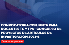 Resultados de la Convocatoria conjunta para docentes TC y TPA – Concurso de proyectos de artículos de investigación 2023-2