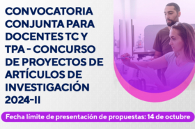 Convocatoria conjunta para docentes TC y TPA: Concurso de proyectos de artículos de investigación 2024-II