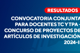 Resultados de la Convocatoria Conjunta para Docentes TC y TPA – Concurso de proyectos de artículos de investigación 2024-II