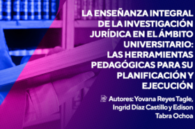 Artículo ganador CICAJ: “La enseñanza integral de la investigación jurídica en el ámbito universitario: Las herramientas pedagógicas para su planificación y ejecución”