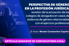 Artículo ganador: «Perspectiva de género en la profesión jurídica: revisión de la actuación de los colegios de abogados en casos de violencia de género relacionados con el ejercicio profesional»